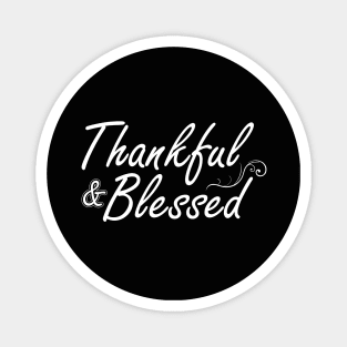 Thankful and Blessed Magnet